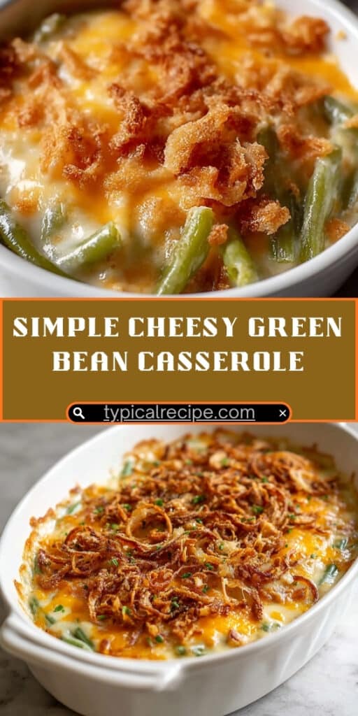 Simple Cheesy Green Bean Casserole