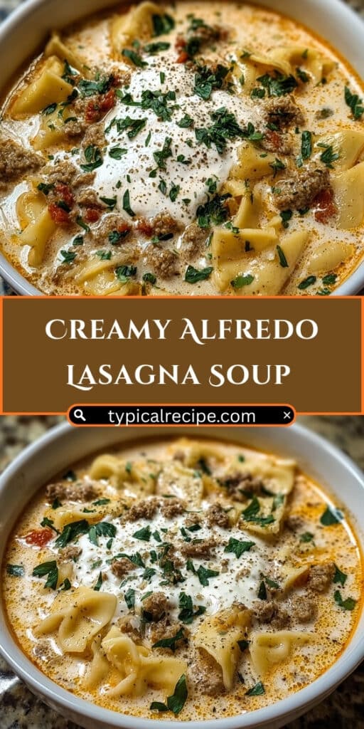 Creamy Alfredo Lasagna Soup – Cozy Comfort in a Bowl 117 Creamy Alfredo Lasagna Soup