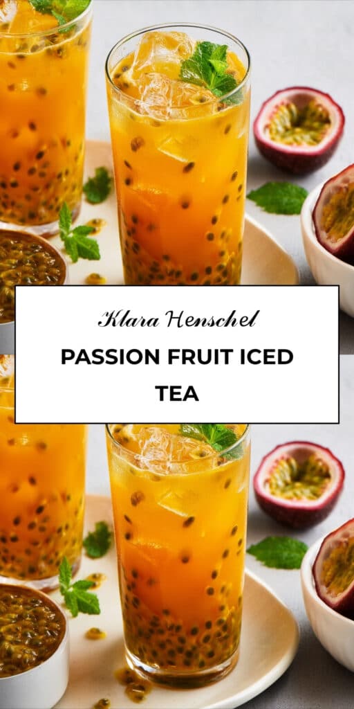 Passion Fruit Iced Tea Refreshing Easy Summer Drink