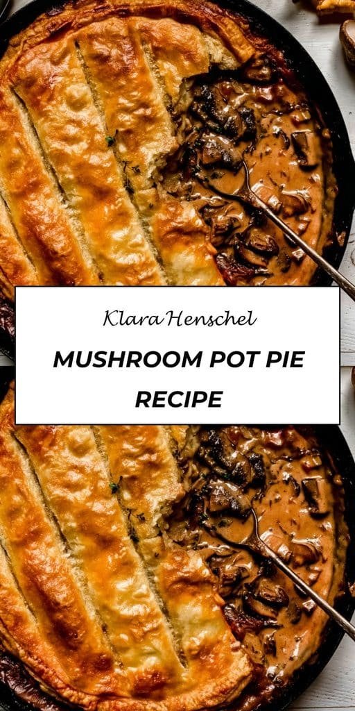 Mushroom Pot Pie 5 Mushroom Pot Pie – Creamy Vegetarian Comfort Food Recipe