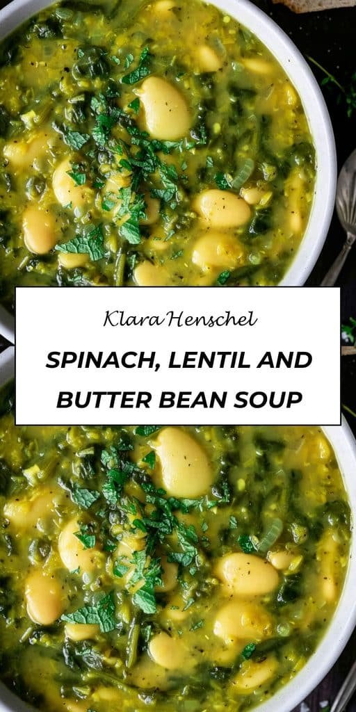 Spinach, Lentil and Butter Bean Soup 5 Spinach Lentil and Butter Bean Soup – Hearty Healthy One Pot Meal